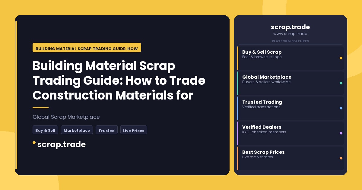 Building Material Scrap Trading Guide: How to Trade Construction Materials for Real Market Value - Building Material Scrap Tr