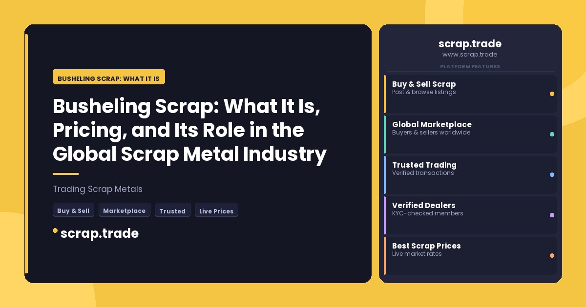 Busheling Scrap: What It Is - Busheling Scrap: What It Is