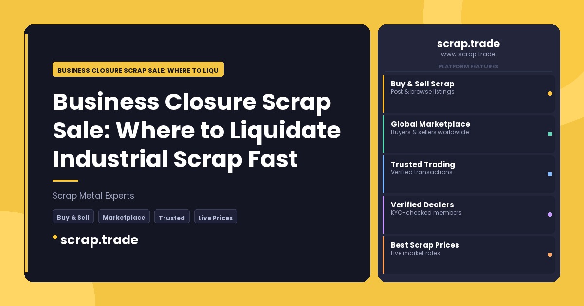 Business Closure Scrap Sale: Where to Liquidate Industrial Scrap Fast - Business Closure Scrap Sale: Where to Liquidate Indus