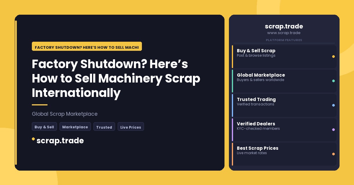 Factory Shutdown? Here’s How to Sell Machinery Scrap Internationally - Factory Shutdown? Here’s How to Sell Machinery Scrap I