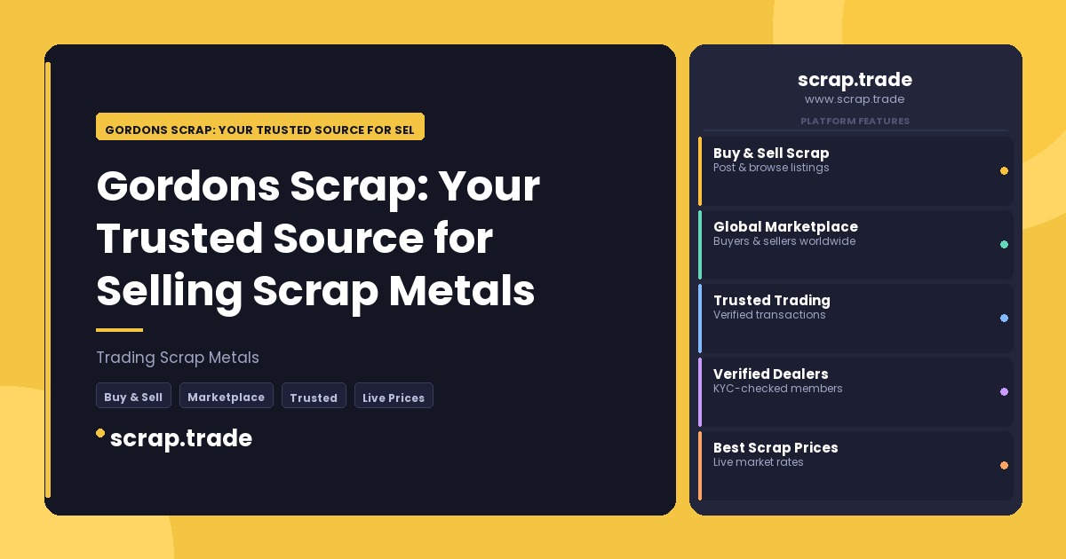Gordons Scrap: Your Trusted Source for Selling Scrap Metals - Gordons Scrap: Your Trusted Source for Selling Scrap Metals