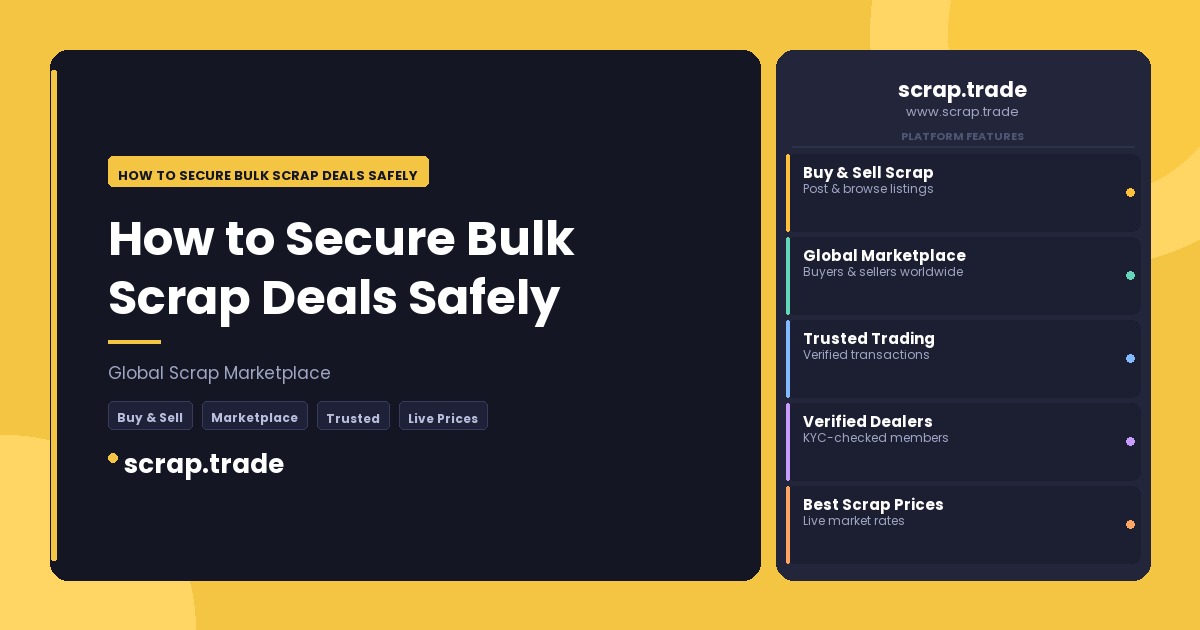 How to Secure Bulk Scrap Deals Safely - How to Secure Bulk Scrap Deals Safely