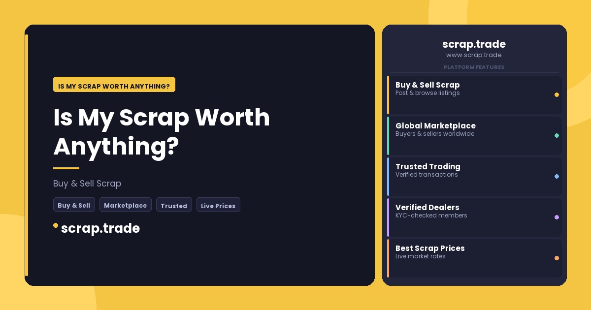 Is My Scrap Worth Anything? - Is My Scrap Worth Anything?