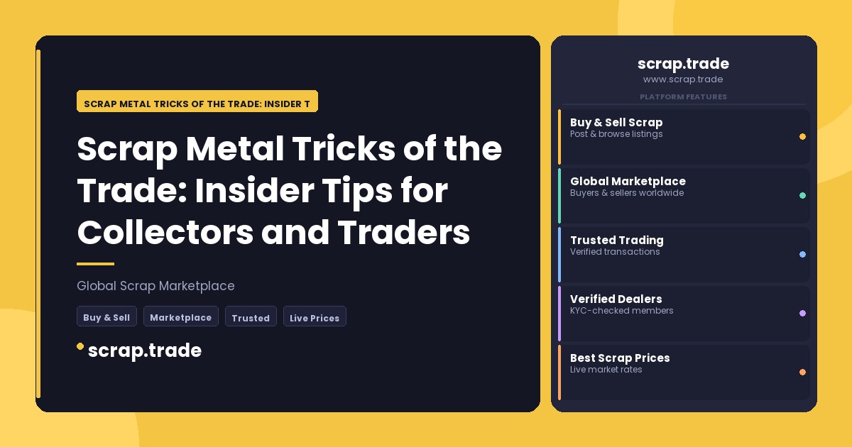 Scrap Metal Tricks of the Trade: Insider Tips for Collectors and Traders - Scrap Metal Tricks of the Trade: Insider Tips for