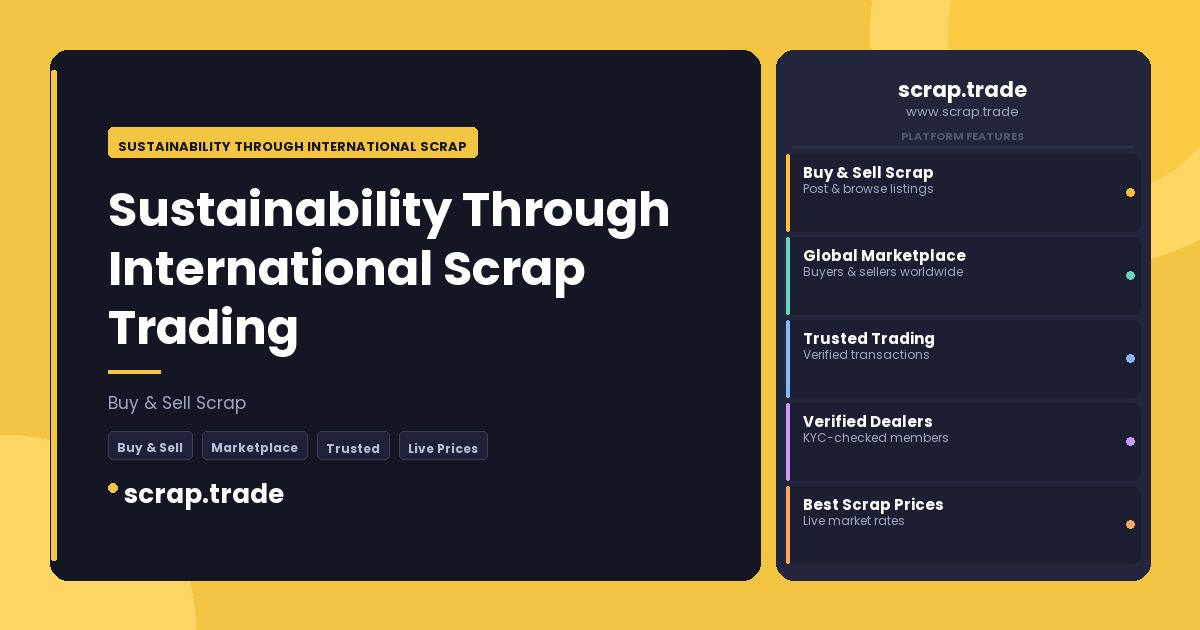 Sustainability Through International Scrap Trading - Sustainability Through International Scrap Trading