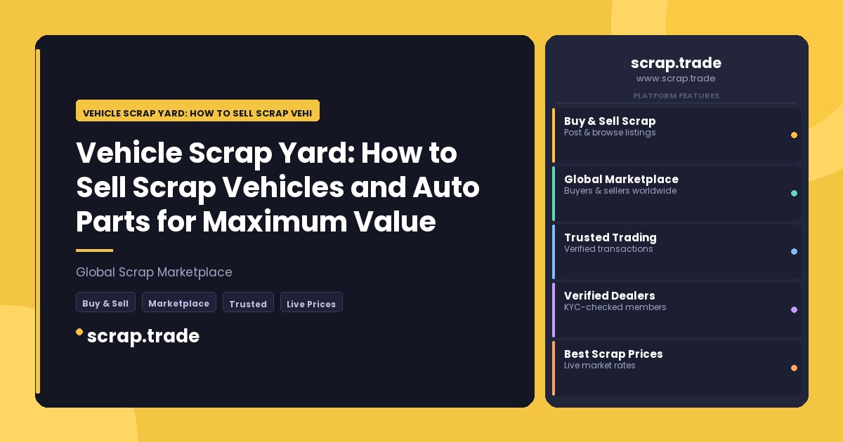 Vehicle Scrap Yard: How to Sell Scrap Vehicles and Auto Parts for Maximum Value - Vehicle Scrap Yard: How to Sell Scrap Vehic