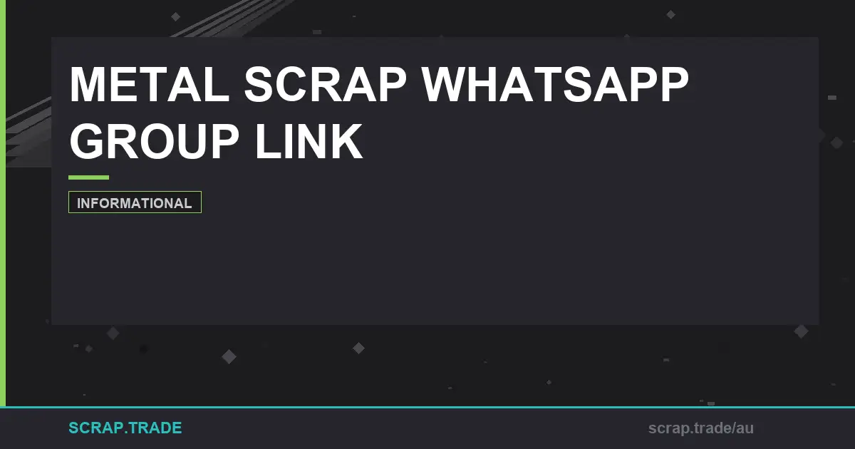 Metal Scrap WhatsApp Group Link: Your Guide to Trading & - metal scrap whatsapp group link
