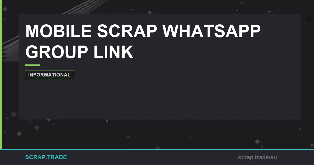 Mobile Scrap WhatsApp Group Link: Your Guide to Scrap Trading - mobile scrap whatsapp group link