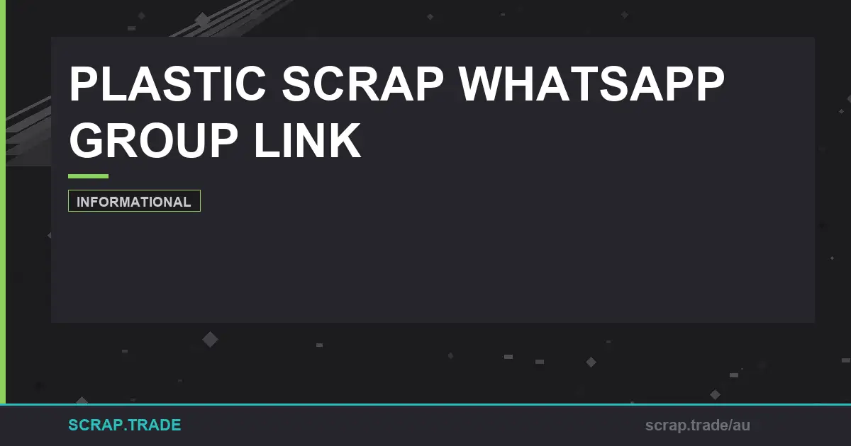 Plastic Scrap Whatsapp Group Link: The Ultimate Recycling Guide - plastic scrap whatsapp group link